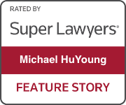 Rated By Super Lawyers | Michael HuYoung | Feature Story